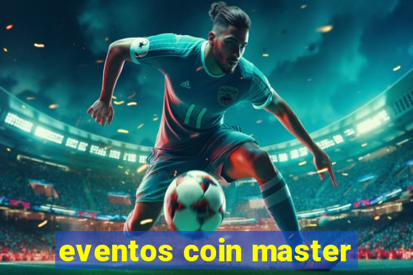 eventos coin master